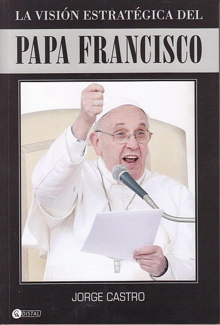  VISION ESTRATEGICA DEL PAPA FRANCISCO