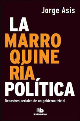 Papel LA MARROQUINERIA POLITICA DESASTRES SERIALES DE UN GOBIERNO TRIVIAL