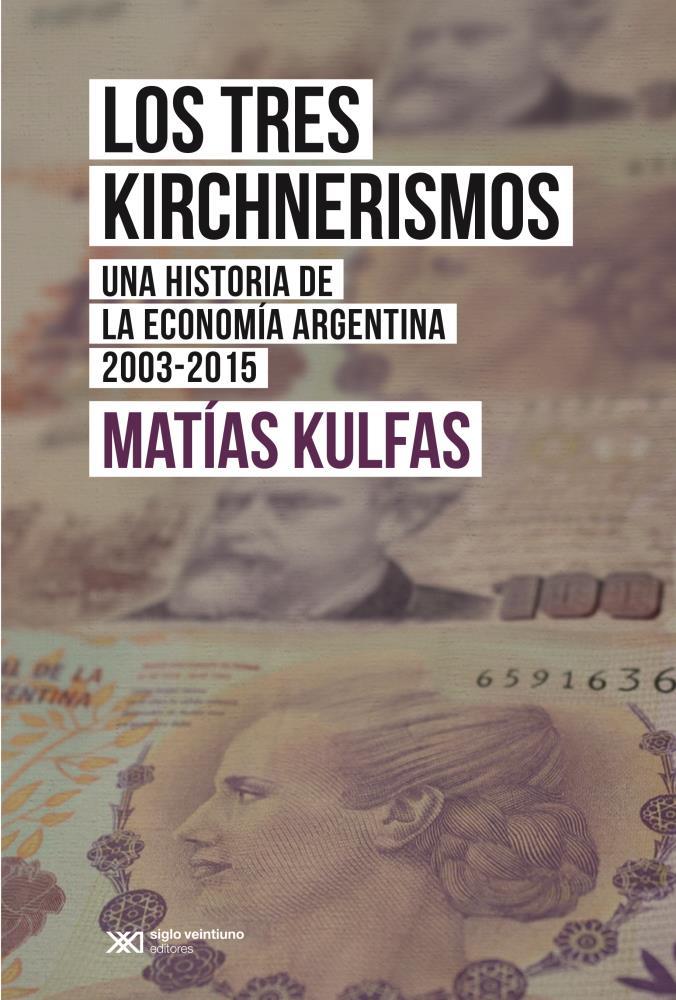  LOS TRES KIRCHNERISMOS