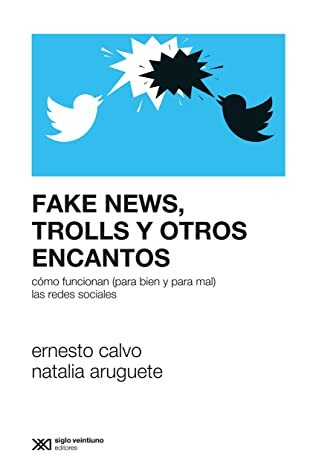 Papel Fake News, Burbujas, Trolls Y Otros Encantos