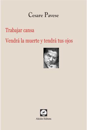 TRABAJAR CANSA   VENDRÁ LA MUERTE Y TENDRÁ TUS OJOS