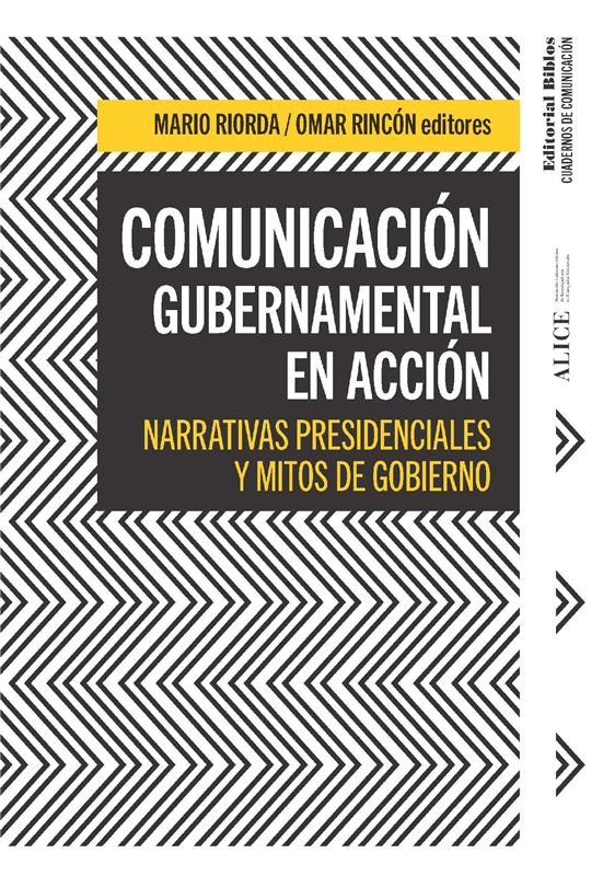 E-book Comunicación Gubernamental En Acción: Narrativas Presidenciales Y Mitos De Gobierno