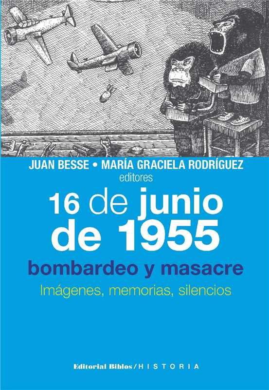 E-book 16 De Junio De 1955: Bombardeo Y Masacre