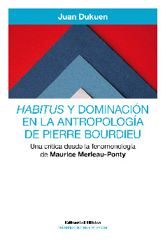 Papel Habitus Y Dominacion En La Antropologia De Pierre Bourdieu