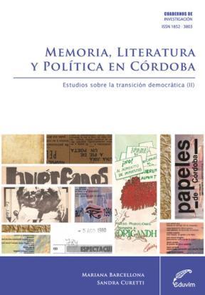 E-book Memoria, Literatura Y Política En Córdoba