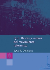 Papel 1918. Raices Y Valores Del Movimiento Reformista