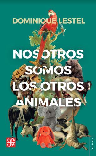  NOSOTROS SOMOS LOS OTROS ANIMALES