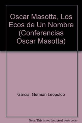  OSCAR MASOTTA  LOS ECOS DE UN NOMBRE