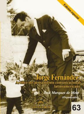 E-book Jorge Fernández: Artífice Del Pensamiento Comunicacional Latinoamericano